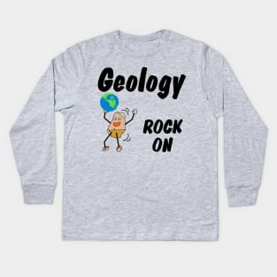 Geology Rock On Kids Long Sleeve T-Shirt